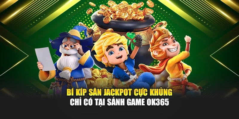 Bí kíp săn jackpot
