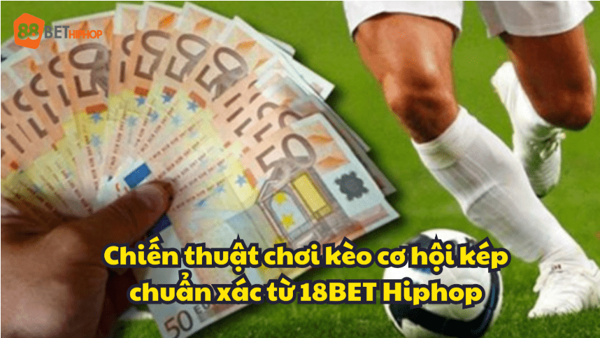 kèo cơ hội kép