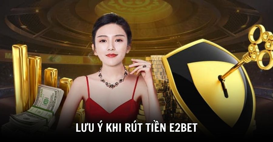 Hướng Dẫn Cách Rút Tiền E2bet 