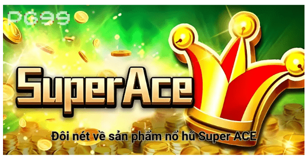 Nổ Hũ Super Ace