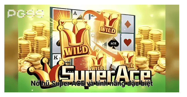 Nổ Hũ Super Ace