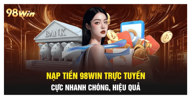 nạp tiền 98Win