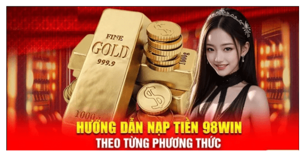 nạp tiền 98Win