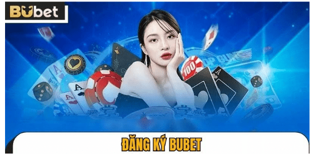 đăng ký tài khoản Bubet