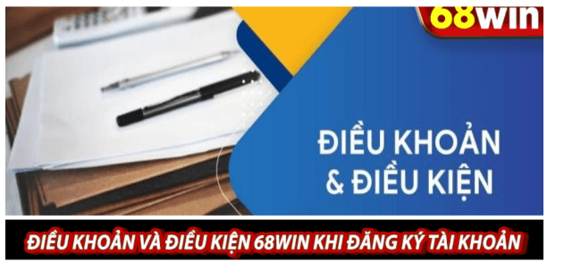 Điều Khoản & Điều Kiện Sử Dụng Dịch Vụ 68win