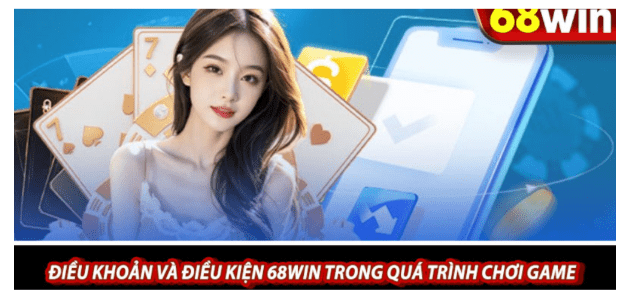 Điều Khoản & Điều Kiện Sử Dụng Dịch Vụ 68win