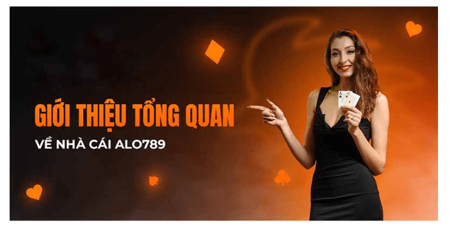 Tổng quan về Alo789