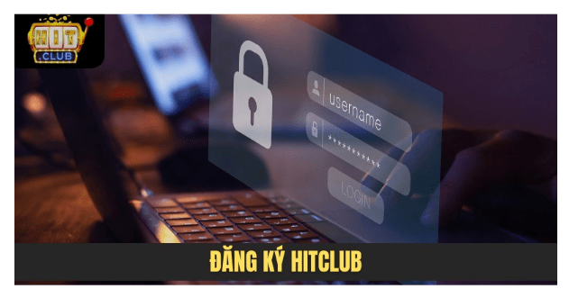 Đăng Ký hitclub