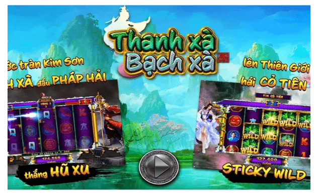 Game Nổ Hũ Thanh Xà Bạch Xà
