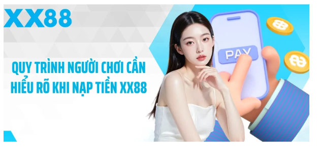  nạp tiền XX88 