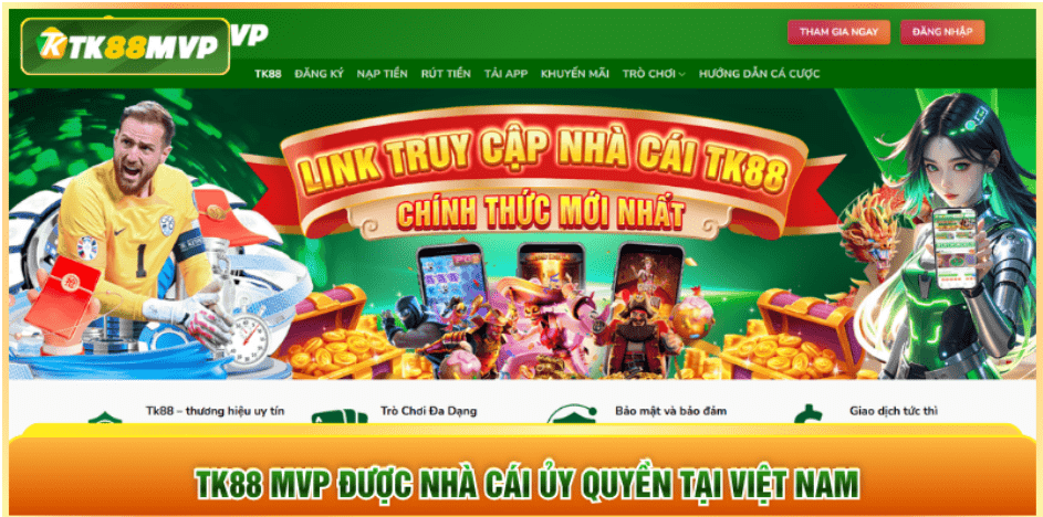 TK88 MVP được nhà cái ủy quyền tại Việt Nam